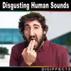 Digiffects Sound Effects Library - Disgusting Human Sounds